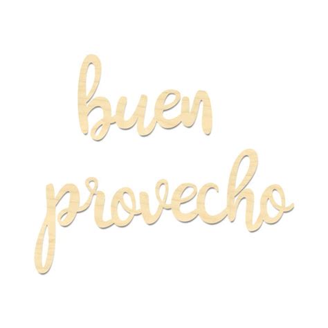 Buen Provecho Sign Buen Provecho Laser Cut Script Wording Etsy