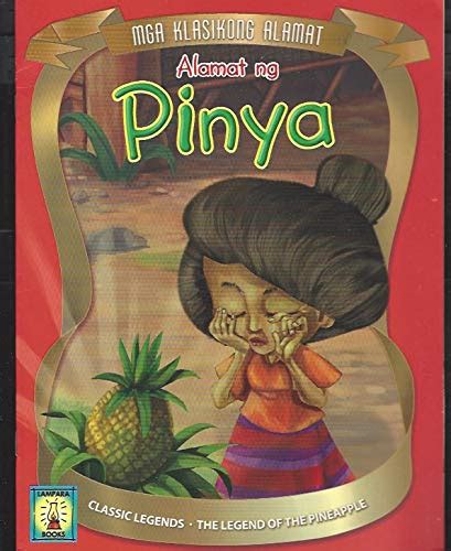 Classic Legends Alamat Ng Pinya The Legend Of The Pineapple