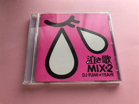 ヤフオク 泣き歌mix 2 Dj Mixed By Fumi Yeah 帯付き