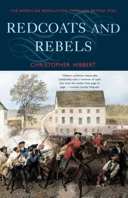 Redcoats And Rebels The American Revolution Through British Eyes By