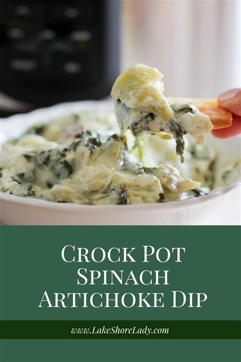 Crock Pot Spinach Artichoke Dip Lake Shore Lady