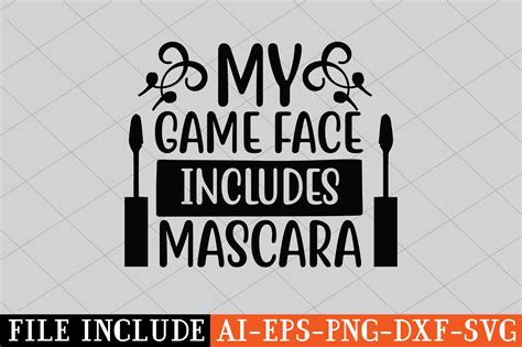 My Game Face Includes Mascara Illustration Par Mockupstation · Creative