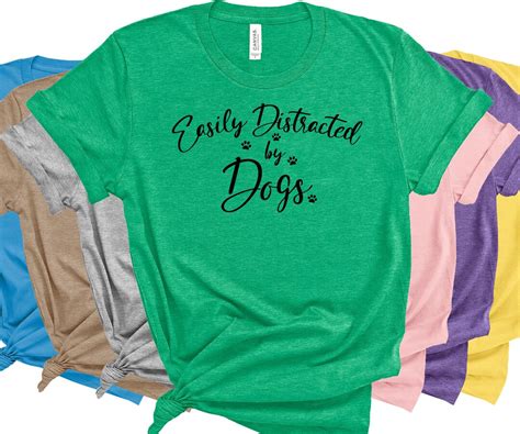 New Easily Distracted By Dogs Funny Womens Unisex Shirt Dog Lover T