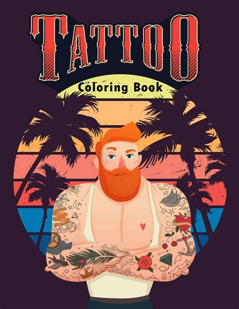 Tattoo Coloring Book An Adult Coloring Book With Awesome Sexy And Relaxing Tattoo Designs For