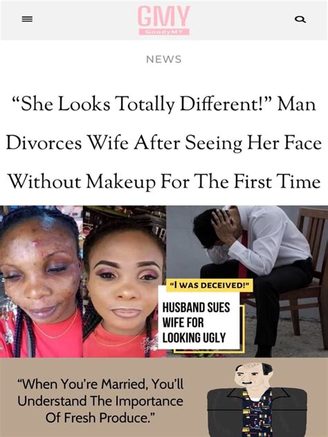 Ll News She Looks Totally Different Man Divorces Wife After Seeing Her Face Without Makeup