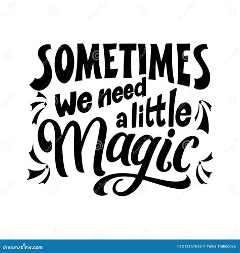 Magic Quote Lettering Inspirational Hand Drawn Poster Sometimes We