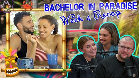 Bachelor In Paradise Week 4 Recap Full Episode YouTube