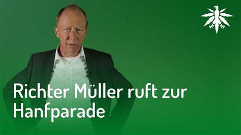 Richter Müller Kommt Zur Hanfparade Und Du Deutscher Hanfverband Dhv