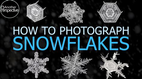 Watch And Learn How To Photograph Snowflakes At Home