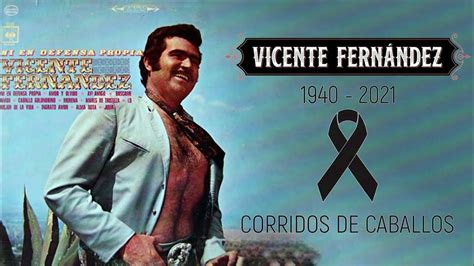 Vicente FernÁndez 20 Corridos De Caballos Youtube