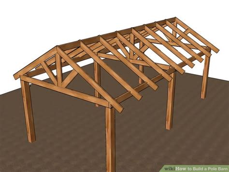3 Ways To Build A Pole Barn Wikihow Building A Pole Barn Pole Barn