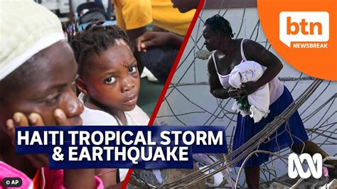 Survivors Of Haiti Earthquake Hit By Tropical Storm Grace Youtube