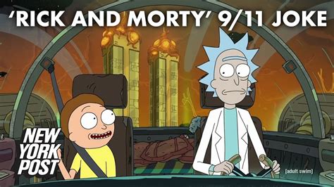 ‘rick And Morty In Hot Water With Fans Over 911 Joke New York Post