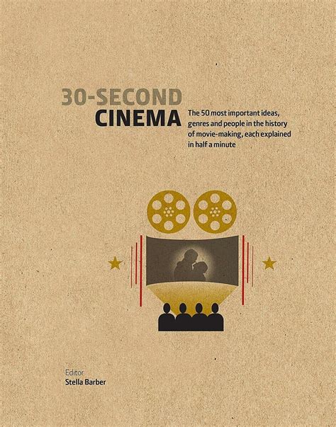 30 Second Cinema The 50 Most Important Ideas Genres And People In