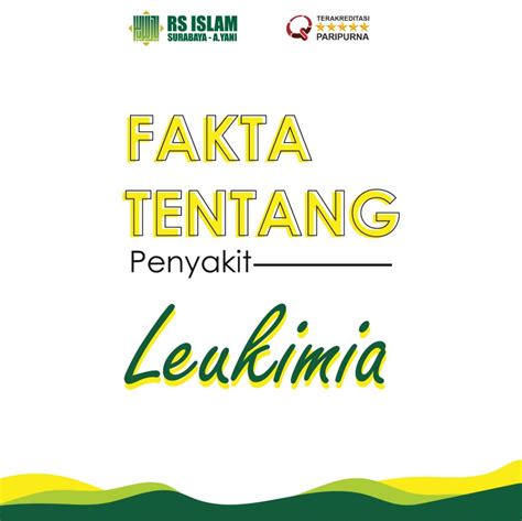 Pemerintah telah mengumumkan perubahan cuti bersama bagi tahun 2021. Tentang Leukimia - RS Islam Surabaya