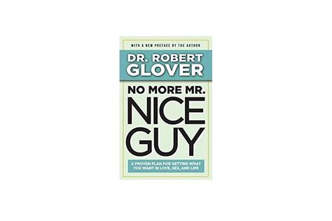 no more mr nice guy summary dr robert glover aure s notes