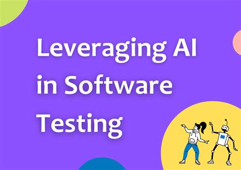 Leveraging Ai In Software Testing