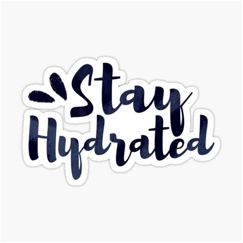 Stay Hydrated Stickers Redbubble