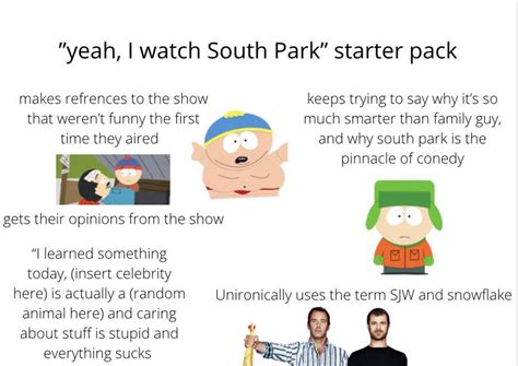 I Watch South Park Starter Pack Rstarterpacks Starter Packs