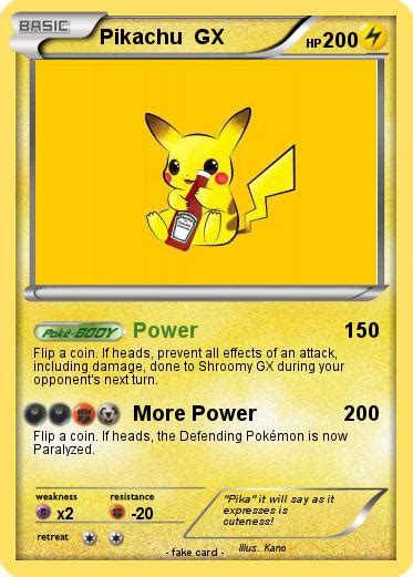 If another card with the same name is in play, you can't play this card. Pokémon Pikachu GX 15 15 - Power - My Pokemon Card