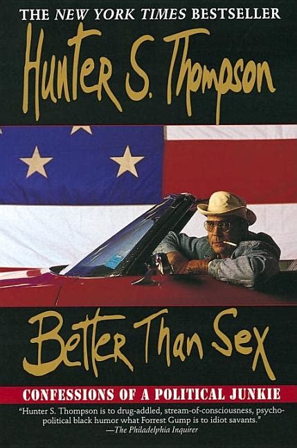 Better Than Sex Gonzo Papers Vol 4 Hunter S Thompson