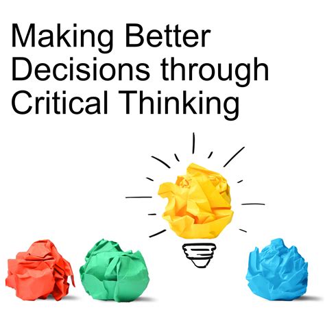 Making Better Decisions Through Critical Thinking Leadership Edge Live