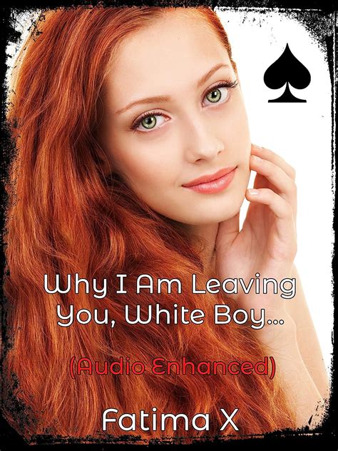 Why I Am Leaving You White Boy Audio Enhanced Story About