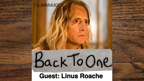 Back To One Episode 22 Linus Roache Filmmaker Magazine