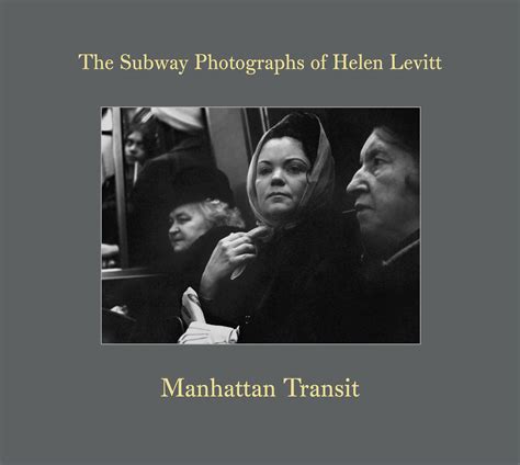 Helen Levitt Manhattan Transit The Subway Photographs Galerie Thomas