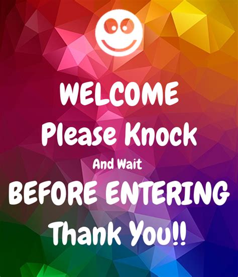 Welcome Please Knock And Wait Before Entering Thank You