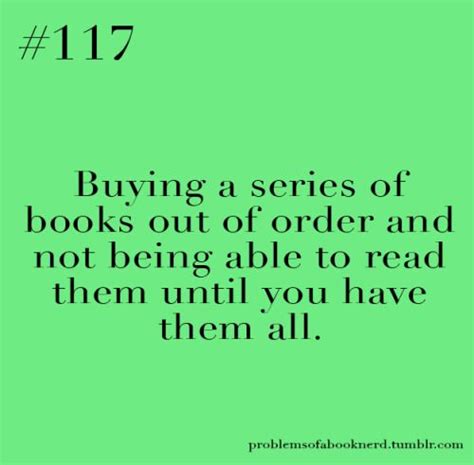 Submitted By Fallingathisfeet Book Nerd Problems Book Quotes Book Nerd