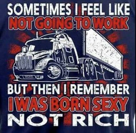 Pin By David Mason On Trucking Trucker Quotes Trucker Humor Truck Memes