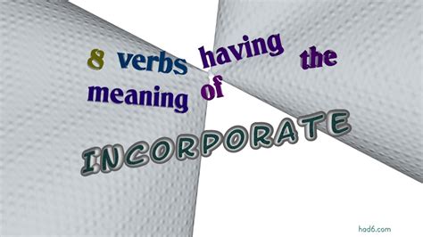Incorporate 9 Verbs Meaning Incorporate Sentence Examples Youtube