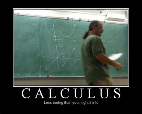 Calculus Is Sexy Very Demotivational Demotivational Posters Very