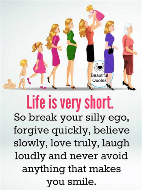 Beautiful Quotes Life Is Very Short So Break Your Silly