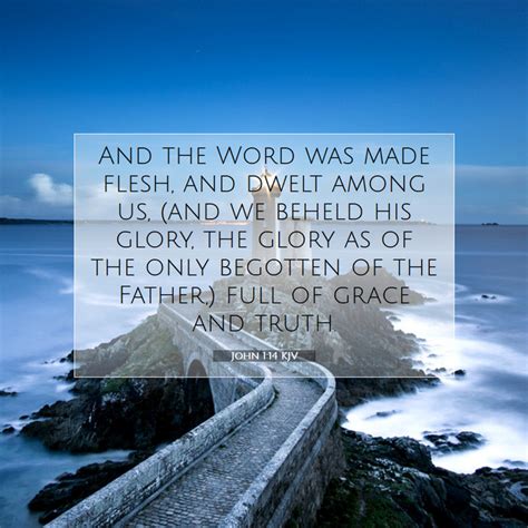 John 114 Kjv And The Word Was Made Flesh And Dwelt Among Us