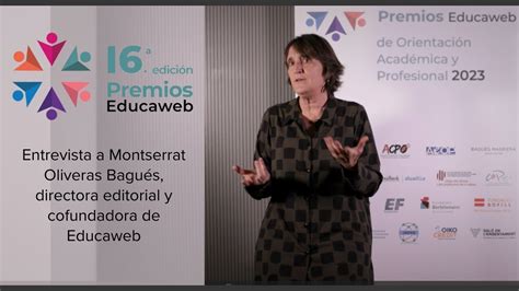 16ª Edición De Los Premios Educaweb Entrevista A Montserrat Oliveras