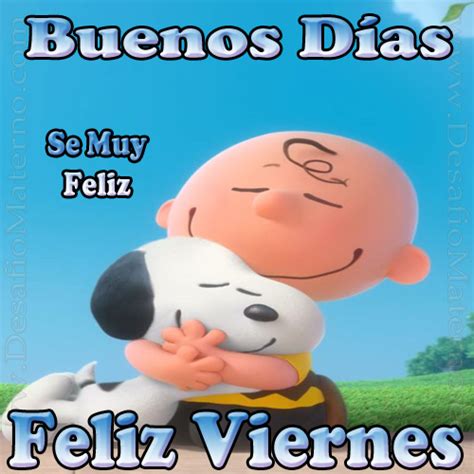 Imágenes De Buenos Dias Viernes Feliz Inicio De Fin De Semana