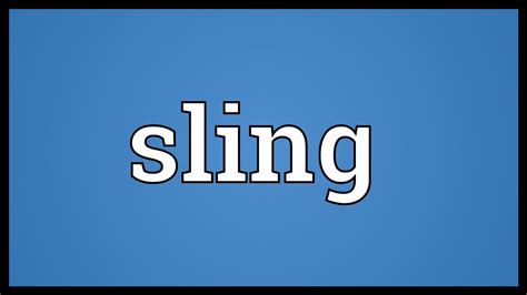 Sling Meaning Youtube