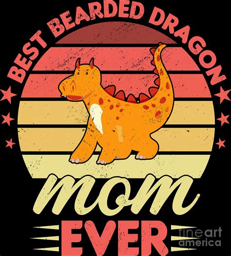 Best Bearded Dragon Mom Ever Mothers Day Beardie Owner Digital Art By Haselshirt Fine Art America