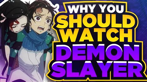 Why You Should Watch Demon Slayer Youtube