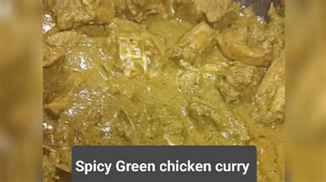 Guntur Green Chicken Curry Hariyali Spicy Green Chicken Curry Simple