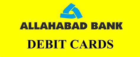 Swipe the card whichever costs me annual fee, or whichever that gives me less returns, so as to make sure the bank spends something for charging me the fees. Allahabad Bank Debit Card | Guide For Application & Eligibility
