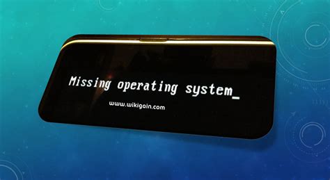 How To Solve Missing Operating System Wikigain