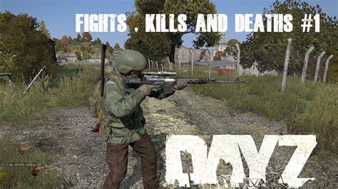 Gameplay Dayz Standalone Fights Kills And Deaths 1 Pc Youtube