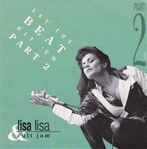 Lisa Lisa And Cult Jam Let The Beat Hit Em Part 2 Lisa Lisa And Cult