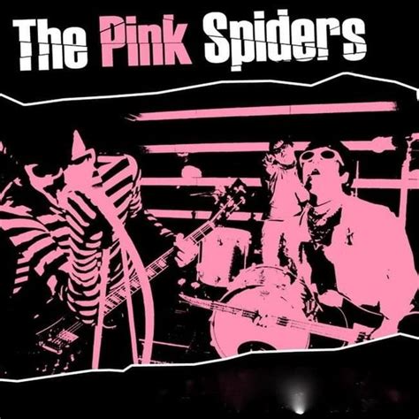 The Pink Spiders Singles B Sides And Rarities Lyrics And Tracklist Genius