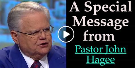 A Special Message From Pastor John Hagee