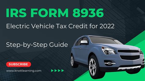 How To Fill Out Form 8936 For Electric Vehicle Tax Credit For 2022
