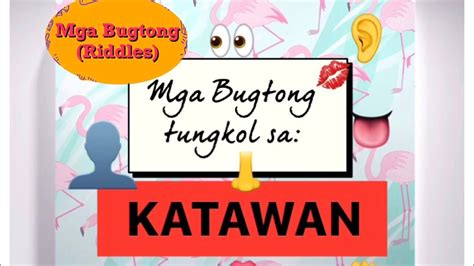 Mga Bugtong 3 Tagalog Riddles Bugtong Tungkol Sa Katawan Youtube